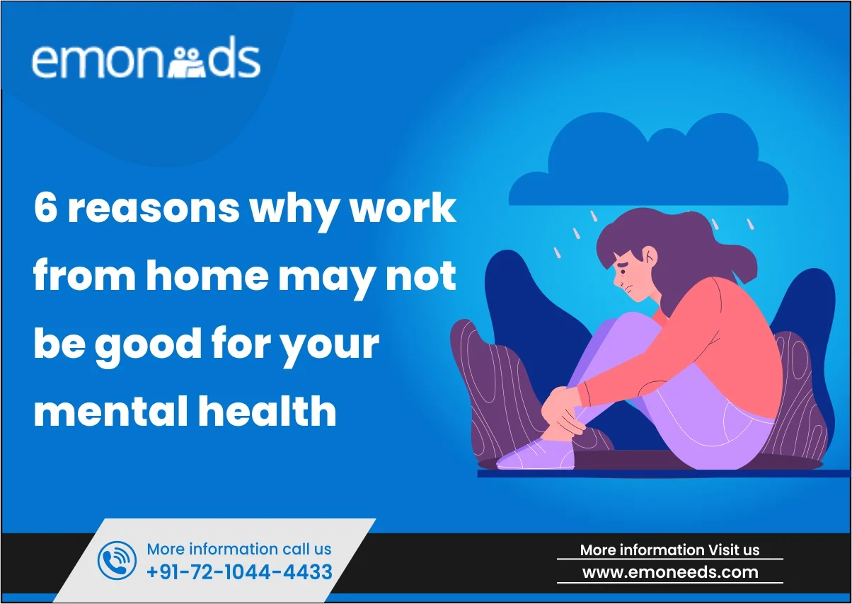 6 Reasons Why Work From Home May Not Be Good For Your Mental Health